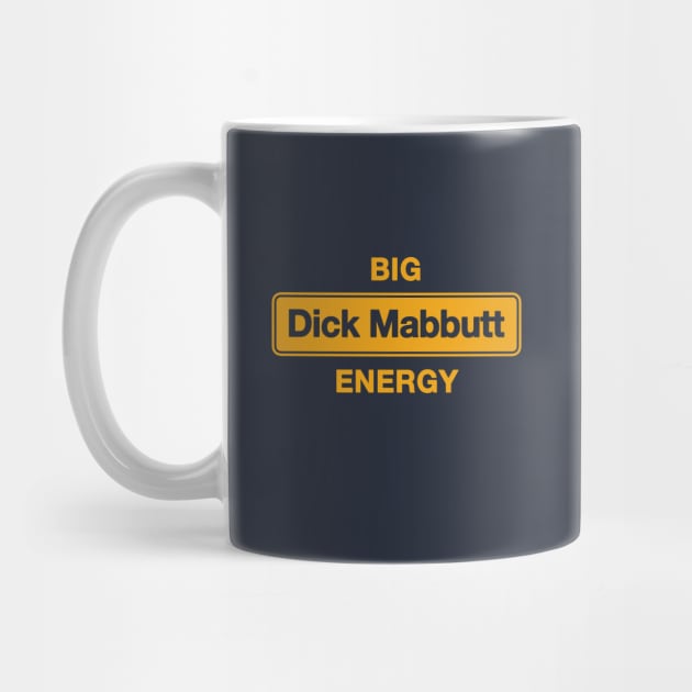Big Dick Mabbutt Energy by dumbshirts